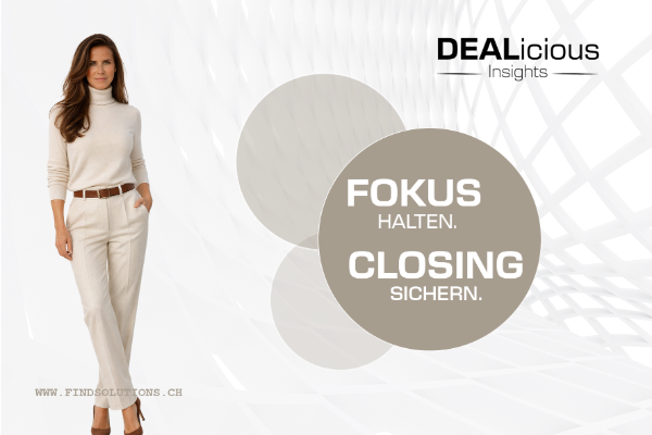 Fokus halten. Closing sichern.